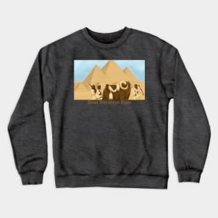 Tusken raiders in Egypt Crewneck Sweatshirt